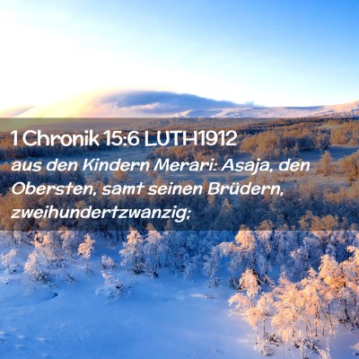 Picture 02 - 1 Chronik 15:6 LUTH1912 - aus den Kindern Merari: Asaja, den Obersten, samt - Bible Verse Picture