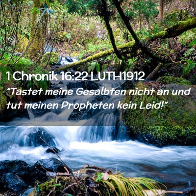 Picture 02 - 1 Chronik 16:22 LUTH1912 - “Tastet meine Gesalbten nicht an und tut meinen - Bible Verse Picture