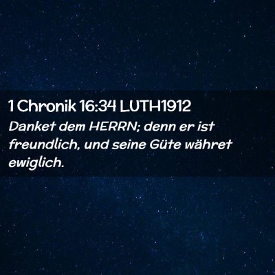 Picture 02 - 1 Chronik 16:34 LUTH1912 - Danket dem HERRN; denn er ist freundlich, und - Bible Verse Picture