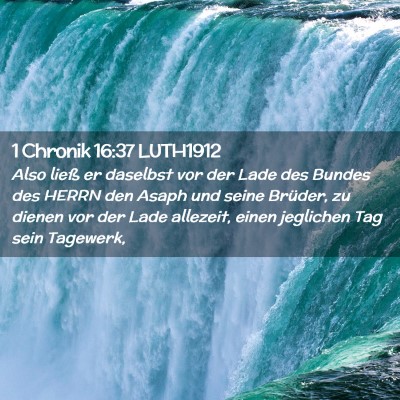 Picture 02 - 1 Chronik 16:37 LUTH1912 - Also ließ er daselbst vor der Lade des Bundes - Bible Verse Picture