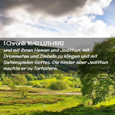 Picture 02 - 1 Chronik 16:42 LUTH1912 - und mit ihnen Heman und Jedithun, mit Drommeten - Bible Verse Picture