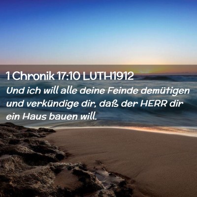 Picture 02 - 1 Chronik 17:10 LUTH1912 - Und ich will alle deine Feinde demütigen und - Bible Verse Picture