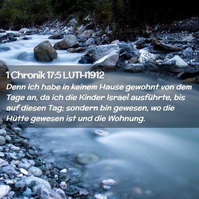 Picture 02 - 1 Chronik 17:5 LUTH1912 - Denn ich habe in keinem Hause gewohnt von dem - Bible Verse Picture