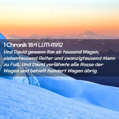 Picture 02 - 1 Chronik 18:4 LUTH1912 - Und David gewann ihm ab tausend Wagen, - Bible Verse Picture