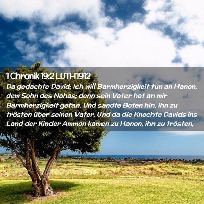 Picture 02 - 1 Chronik 19:2 LUTH1912 - Da gedachte David: Ich will Barmherzigkeit tun an - Bible Verse Picture