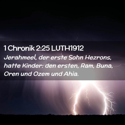 Picture 02 - 1 Chronik 2:25 LUTH1912 - Jerahmeel, der erste Sohn Hezrons, hatte Kinder: - Bible Verse Picture