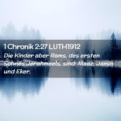 Picture 02 - 1 Chronik 2:27 LUTH1912 - Die Kinder aber Rams, des ersten Sohnes - Bible Verse Picture