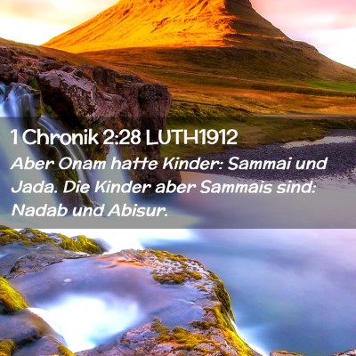 Picture 02 - 1 Chronik 2:28 LUTH1912 - Aber Onam hatte Kinder: Sammai und Jada. Die - Bible Verse Picture