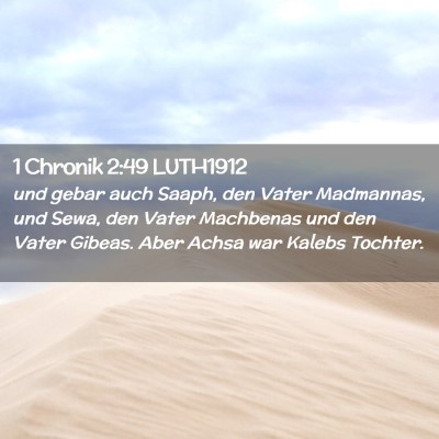 Picture 02 - 1 Chronik 2:49 LUTH1912 - und gebar auch Saaph, den Vater Madmannas, und - Bible Verse Picture
