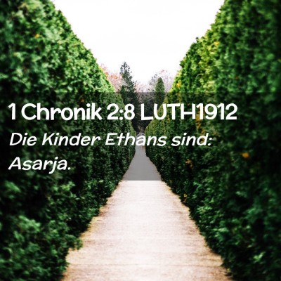 Picture 02 - 1 Chronik 2:8 LUTH1912 - Die Kinder Ethans sind: - Bible Verse Picture
