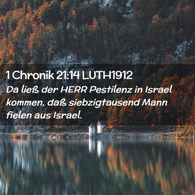 Picture 02 - 1 Chronik 21:14 LUTH1912 - Da ließ der HERR Pestilenz in Israel kommen, - Bible Verse Picture