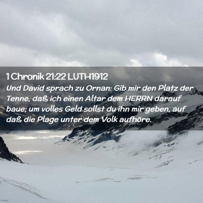 Picture 02 - 1 Chronik 21:22 LUTH1912 - Und David sprach zu Ornan: Gib mir den Platz der - Bible Verse Picture