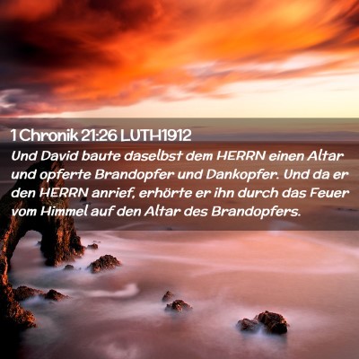 Picture 02 - 1 Chronik 21:26 LUTH1912 - Und David baute daselbst dem HERRN einen Altar - Bible Verse Picture