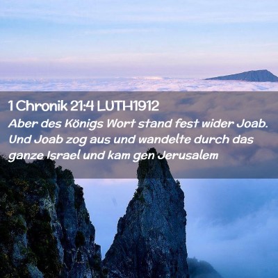 Picture 02 - 1 Chronik 21:4 LUTH1912 - Aber des Königs Wort stand fest wider Joab. Und - Bible Verse Picture