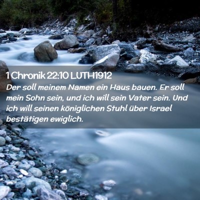 Picture 02 - 1 Chronik 22:10 LUTH1912 - Der soll meinem Namen ein Haus bauen. Er soll - Bible Verse Picture