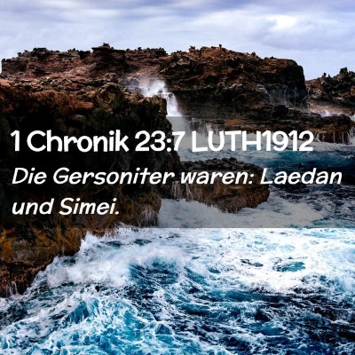 Picture 02 - 1 Chronik 23:7 LUTH1912 - Die Gersoniter waren: Laedan und - Bible Verse Picture