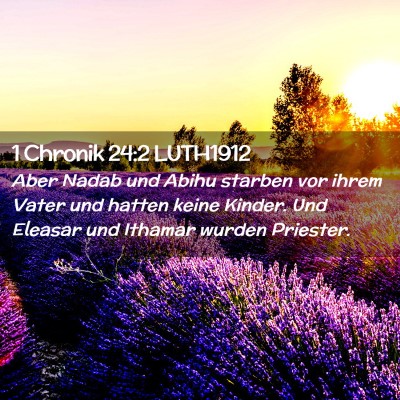 Picture 02 - 1 Chronik 24:2 LUTH1912 - Aber Nadab und Abihu starben vor ihrem Vater und - Bible Verse Picture