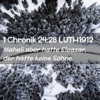 Picture 02 - 1 Chronik 24:28 LUTH1912 - Maheli aber hatte Eleasar, der hatte keine - Bible Verse Picture
