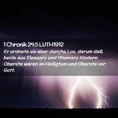 Picture 02 - 1 Chronik 24:5 LUTH1912 - Er ordnete sie aber durchs Los, darum daß beide - Bible Verse Picture