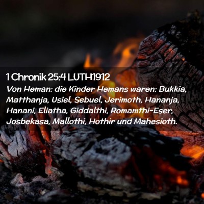 Picture 02 - 1 Chronik 25:4 LUTH1912 - Von Heman: die Kinder Hemans waren: Bukkia, - Bible Verse Picture