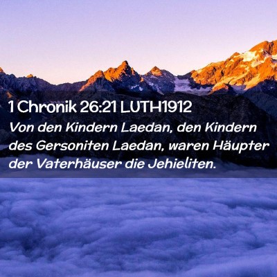 Picture 02 - 1 Chronik 26:21 LUTH1912 - Von den Kindern Laedan, den Kindern des - Bible Verse Picture