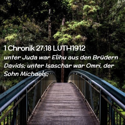 Picture 02 - 1 Chronik 27:18 LUTH1912 - unter Juda war Elihu aus den Brüdern Davids; - Bible Verse Picture