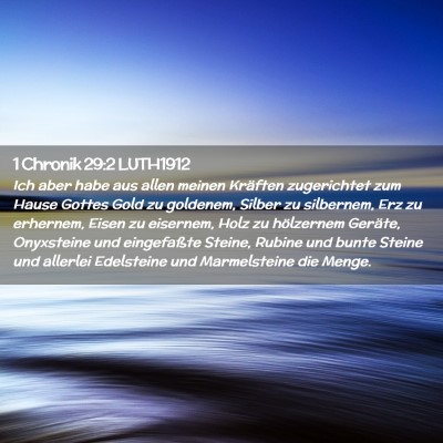 Picture 02 - 1 Chronik 29:2 LUTH1912 - Ich aber habe aus allen meinen Kräften - Bible Verse Picture