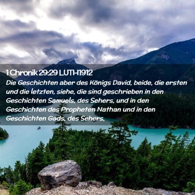 Picture 02 - 1 Chronik 29:29 LUTH1912 - Die Geschichten aber des Königs David, beide, - Bible Verse Picture
