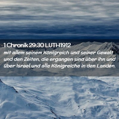Picture 02 - 1 Chronik 29:30 LUTH1912 - mit allem seinem Königreich und seiner Gewalt - Bible Verse Picture