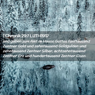 Picture 02 - 1 Chronik 29:7 LUTH1912 - und gaben zum Amt im Hause Gottes fünftausend - Bible Verse Picture