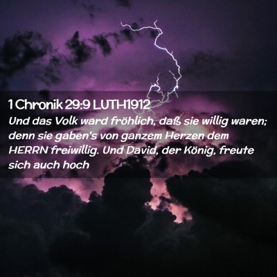 Picture 02 - 1 Chronik 29:9 LUTH1912 - Und das Volk ward fröhlich, daß sie willig - Bible Verse Picture