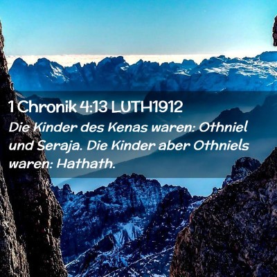 Picture 02 - 1 Chronik 4:13 LUTH1912 - Die Kinder des Kenas waren: Othniel und Seraja. - Bible Verse Picture