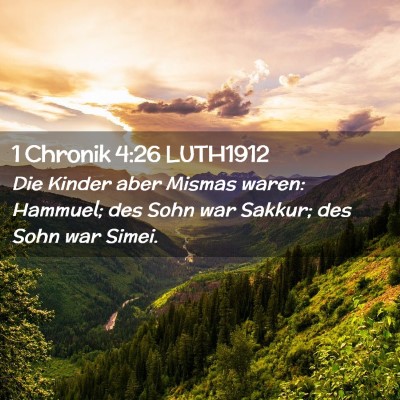 Picture 02 - 1 Chronik 4:26 LUTH1912 - Die Kinder aber Mismas waren: Hammuel; des Sohn - Bible Verse Picture