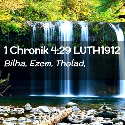Picture 02 - 1 Chronik 4:29 LUTH1912 - Bilha, Ezem, - Bible Verse Picture