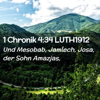 Picture 02 - 1 Chronik 4:34 LUTH1912 - Und Mesobab, Jamlech, Josa, der Sohn - Bible Verse Picture
