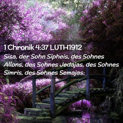 Picture 02 - 1 Chronik 4:37 LUTH1912 - Sisa, der Sohn Sipheis, des Sohnes Allons, des - Bible Verse Picture