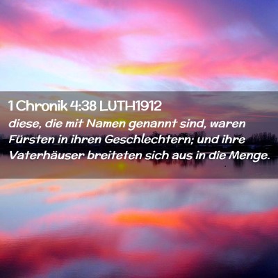 Picture 02 - 1 Chronik 4:38 LUTH1912 - diese, die mit Namen genannt sind, waren Fürsten - Bible Verse Picture