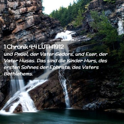 Picture 02 - 1 Chronik 4:4 LUTH1912 - und Pnuel, der Vater Gedors, und Eser, der Vater - Bible Verse Picture