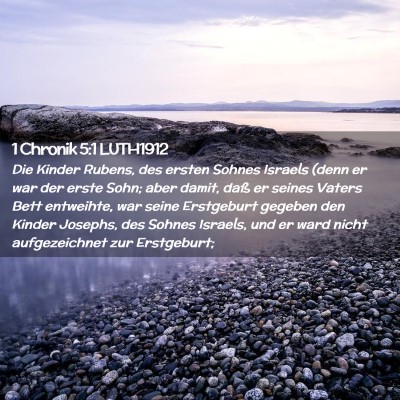 Picture 02 - 1 Chronik 5:1 LUTH1912 - Die Kinder Rubens, des ersten Sohnes Israels - Bible Verse Picture