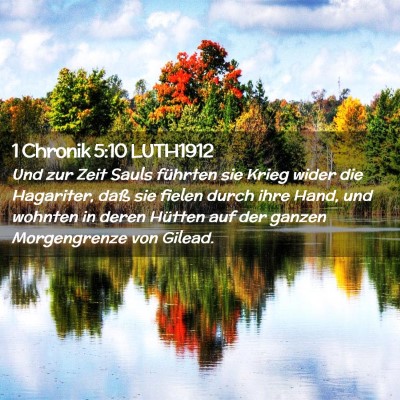 Picture 02 - 1 Chronik 5:10 LUTH1912 - Und zur Zeit Sauls führten sie Krieg wider die - Bible Verse Picture