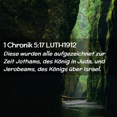 Picture 02 - 1 Chronik 5:17 LUTH1912 - Diese wurden alle aufgezeichnet zur Zeit Jothams, - Bible Verse Picture