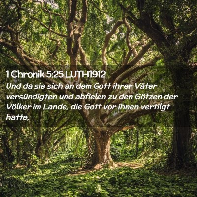 Picture 02 - 1 Chronik 5:25 LUTH1912 - Und da sie sich an dem Gott ihrer Väter - Bible Verse Picture