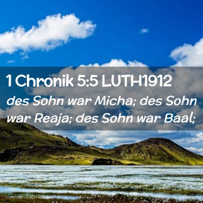 Picture 02 - 1 Chronik 5:5 LUTH1912 - des Sohn war Micha; des Sohn war Reaja; des Sohn - Bible Verse Picture