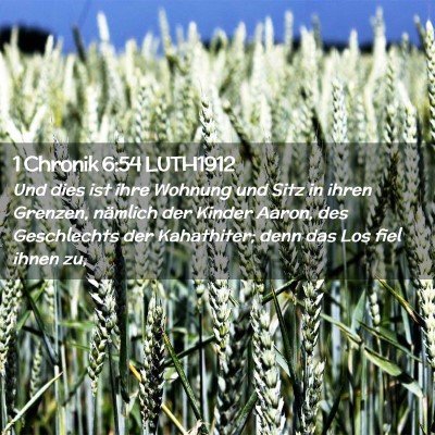 Picture 02 - 1 Chronik 6:54 LUTH1912 - Und dies ist ihre Wohnung und Sitz in ihren - Bible Verse Picture