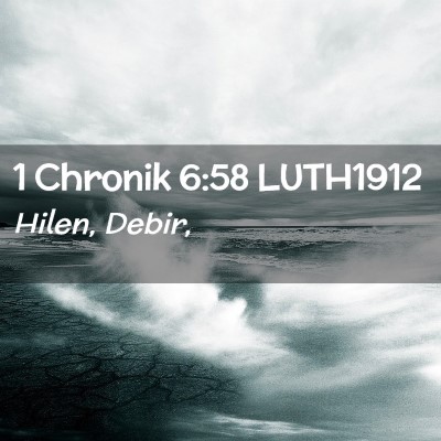 Picture 02 - 1 Chronik 6:58 LUTH1912 - Hilen, - Bible Verse Picture