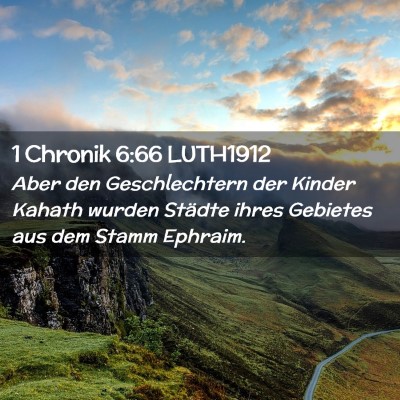 Picture 02 - 1 Chronik 6:66 LUTH1912 - Aber den Geschlechtern der Kinder Kahath wurden - Bible Verse Picture