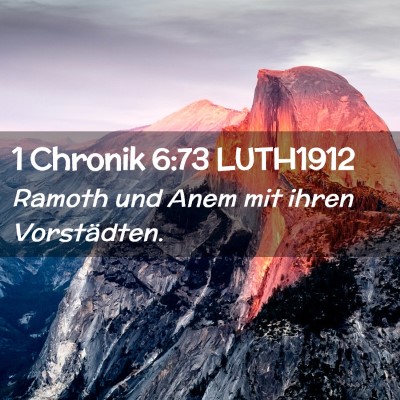Picture 02 - 1 Chronik 6:73 LUTH1912 - Ramoth und Anem mit ihren - Bible Verse Picture