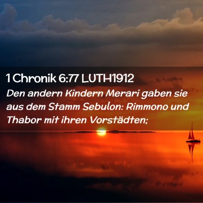 Picture 02 - 1 Chronik 6:77 LUTH1912 - Den andern Kindern Merari gaben sie aus dem Stamm - Bible Verse Picture