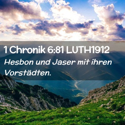 Picture 02 - 1 Chronik 6:81 LUTH1912 - Hesbon und Jaser mit ihren - Bible Verse Picture