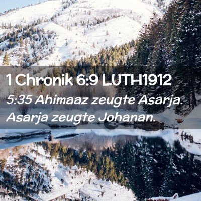 Picture 02 - 1 Chronik 6:9 LUTH1912 - 5:35 Ahimaaz zeugte Asarja. Asarja zeugte - Bible Verse Picture